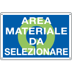 2674 - Cartello qualità AREA MATERIALE DA SELEZIONARE