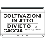 3310 - Cartello divietoCACCIA COLTIV.IN ATTO art.15