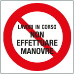 77450 - Cartello monofacciale magnetico 150x150 "non effettuare manovre"