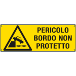 17500K - Cartello PERICOLO BORDO NON PROTETTO