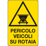 1767X - Cartello pericolo veicoli su rotaia