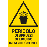 1771X - Cartello pericolospruzzi liq.incandescente