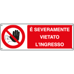 1811K - Cartello vietato severamente l'ingresso