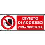 1848KS - Etichetta adesiva divieto accesso zona mineraria