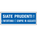 2324S - etic.aut."siate prudenti, l'infort. sempre in agguato"