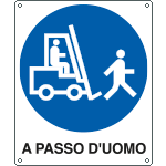 616001X - Cartello obbligo carrelli a passo d'uomo