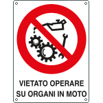 621401Y - Cartello divieto operare su organi in moto