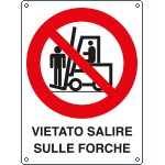 622601K - Cartello divieto vietato salire sulle forche