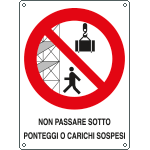 624201X - Cartello non passare sotto ponteggi o carichi sospesi