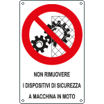 631102Y - Cartello non rimuovere dispositivi macchina in moto