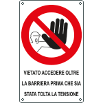 631203K - Cartello divieto accesso oltre barriera prima