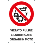631402K - Cartello divieto pulire lubrificare organi in moto