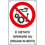631404Y - Cartello vietato operare su organi in moto