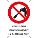 631602X - Cartello in cella manovre consentite personale ENEL