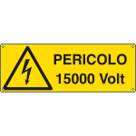 E1741KS - Etichetta adesiva pericolo 15000 Volt. EN ISO 7010