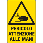 E1760X - Cartello pericolo attenzione alle mani EN ISO 7010