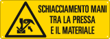 E17821KS - etichetta pericolo schiacciamento mani pressa e materiali EN ISO 7010