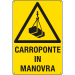 E1786X - Cartello pericolo carroponte in manovra EN ISO 7010