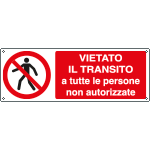 E1816K - Cartello vietato transito tutte persone nn autorizzate EN ISO 7010