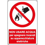 E1824X - Cartello divieto usare acqua per spegnere incendi EN ISO 7010