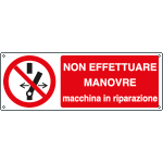 E1838KS - Etichetta divieto effettuare manovre si lavora.....EN ISO 7010
