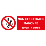 E1840KS - etichetta non effettuare manovre lavori in corso EN ISO 7010