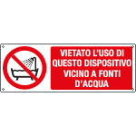 E18492K - cartello vietato usare dispositivo vicino acqua EN ISO 7010