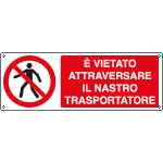 E1857K - Cartello vietato attraversare il nastro trasportatore EN ISO 7010
