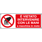 E1860K - Cartello divieto vietato intervenire con mani EN ISO 7010