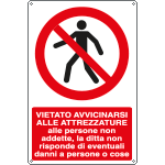 E1885X - Cartello divieto vietato avvicinarsi attrezzature EN ISO 7010