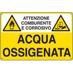 E2778 - Cartello sostanze pericolose ACQUA OSSIGENATA EN ISO 7010