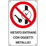 E633101K - Cartello vietato entrare con oggetti metalluminio EN ISO 7010