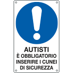 E635008X - cartello obbligo inserire cunei di sicurezza EN ISO 7010