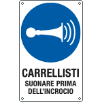 E636202X - cartello obbligo carrellisti suonare prima dell'incrocio EN ISO 7010