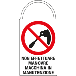E80460 - Segnaletica  manutenzione macchinari"MACCHINA IN MANUTENZIONE"