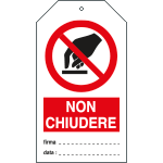 E9807 - Cartellino plastica non chiudere...EN ISO 7010