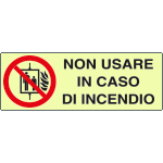 EL1845KA - Cartello luminescente DIN PLUS "NON USARE IN CASO DI INCENDIO"