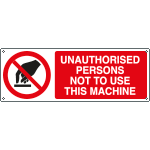 EYE1839K - Sign prohibition UNAUTH.PERS NOT TO USE this machine EN ISO 7010