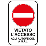 FA5615Y - Cartello scatolato vietato accesso auto GPL .