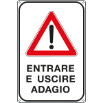FA5618Y - Cartello scatolato Entrare e uscire adagio