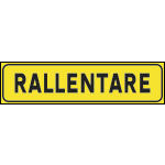 FCR807710 - Cartello rifrangente RALLENTARE