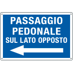 FLR5673J - Cartello PASSAGGIO PEDONALE sinistra