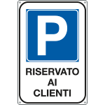 [R5606Y] R5606Y - Cartello Parcheggio riservato ai clienti