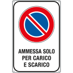 [R5630Y] R5630Y - Cartello Sosta ammessa solo per carico