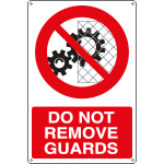 [YE1831X] YE1831X - sign prohibition "DO NOT REMOVE GUARDS"