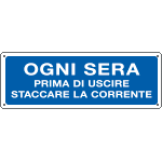 [2314] 2314 - Cartello Ogni sera staccare la corrente