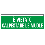 [2341] 2341 - Cartello informazione vietato calpestare aiuole