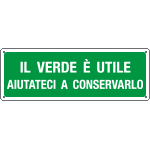 [2391] 2391 - Cartello Il verde e' utile aiutateci