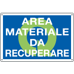 [2676] 2676 - Cartello qualità AREA MATERIALE DA RECUPERARE