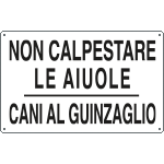 [3322] 3322 - Cartello NON CALPESTARE LE AIUOLE CANI AL GUINZAGLIO